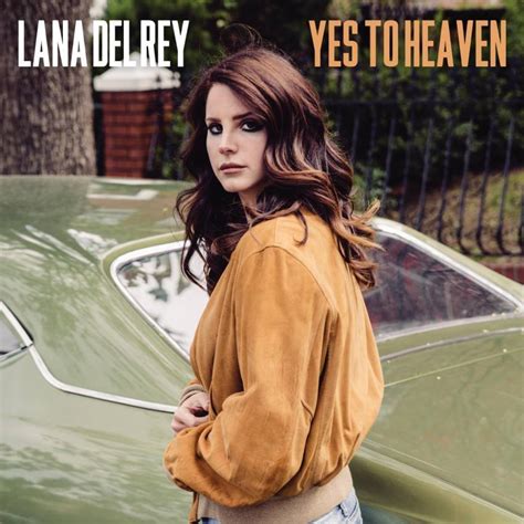 lana del rey say yes to heaven lyrics